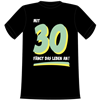 30 fängt Leben an T-Shirt - S