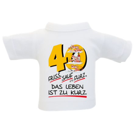 40 Friss Sauf Furz Mini-T-Shirt