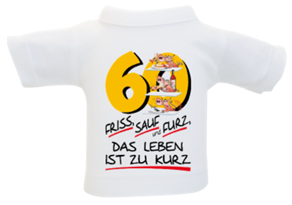 60 Friss Sauf Furz Mini-T-Shirt