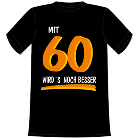 60 wird’s besser T-Shirt
