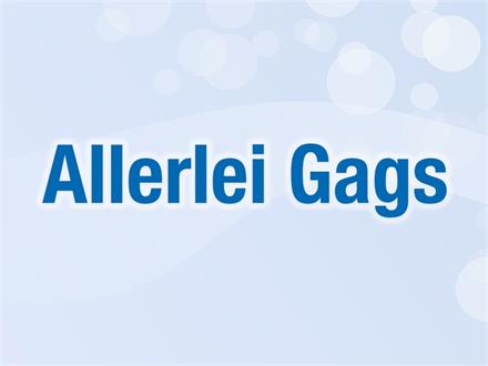 Allerlei Gags