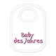 Baby des Jahres Babylatz - Textilfarbe weiss
