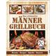 Das ultimative Männer Grillbuch