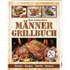 Das ultimative Männer Grillbuch