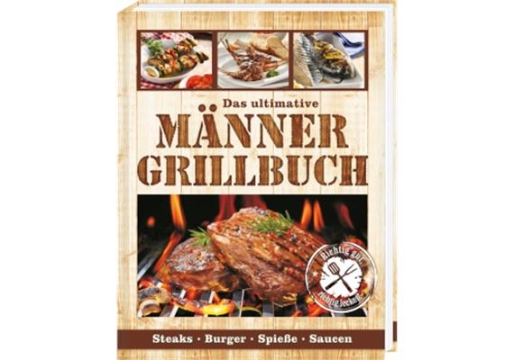 Das ultimative Männer Grillbuch