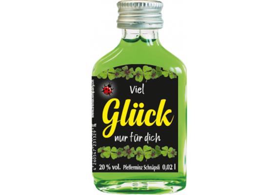 Glück für dich Schnäpsli