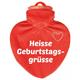 Heisse Geburtstagsgrüsse Bettflasche