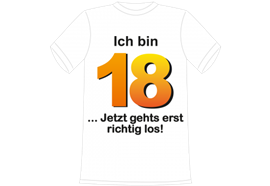 Ich bin 18 Spruch T-Shirt - L