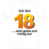 Ich bin 18 Spruch T-Shirt - XL