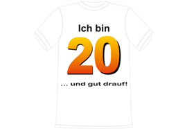 Ich bin 20 Spruch T-Shirt - XXL