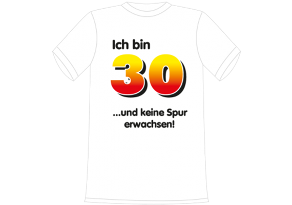 Ich bin 30 Spruch T-Shirt - M