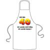 Ich bin 40 Spruch Schürze