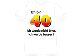 Ich bin 40 Spruch T-Shirt - XXL
