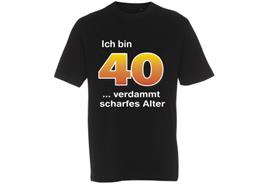 Ich bin 40 T-Shirt - S