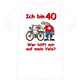 Ich bin 40 Velo T-Shirt - XL