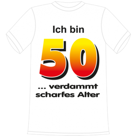 Ich bin 50 Spruch T-Shirt