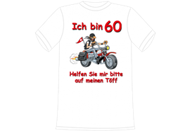 Ich bin 60 Töff T-Shirt - L