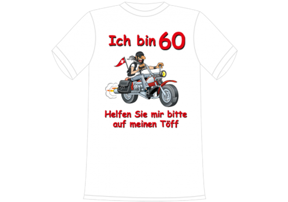 Ich bin 60 Töff T-Shirt - M