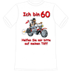 Ich bin 60 Töff T-Shirt - S