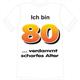 Ich bin 80 Spruch T-Shirt - XL