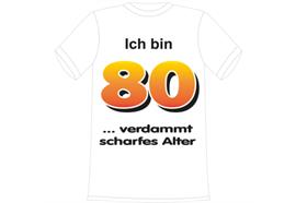 Ich bin 80 Spruch T-Shirt - XL