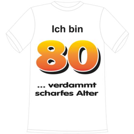 Ich bin 80 Spruch T-Shirt