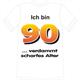 Ich bin 90 Spruch T-Shirt - XXL