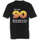 Ich bin 90 T-Shirt - S