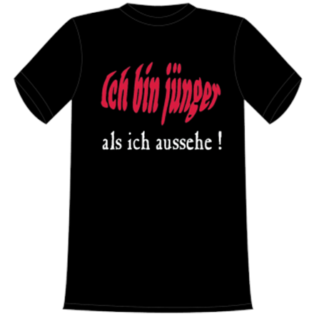 Ich bin jünger T-Shirt