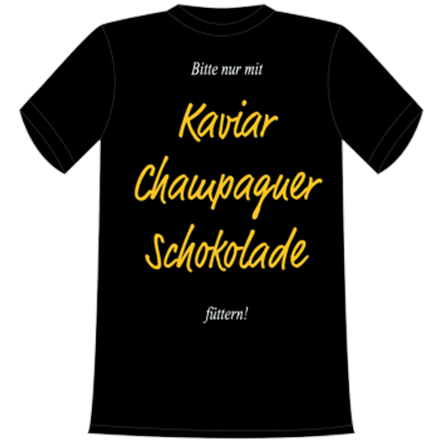 Kaviar Champagner Schoggi T-Shirt