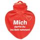 Mich ins Bett nehmen Bettflasche