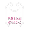 Mit Liebi gmacht Babylatz - Textilfarbe weiss