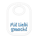 Mit Liebi gmacht Babylatz - Textilfarbe weiss