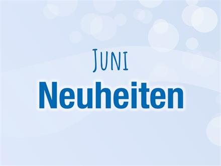NEUHEITEN Juni 2026