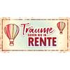Rente Metallschild Träume