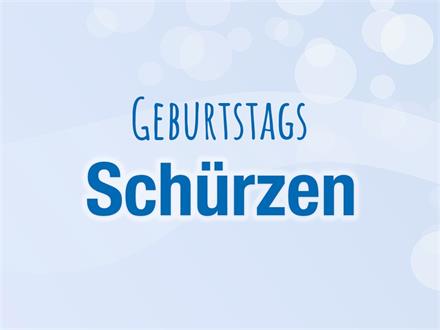 Schürzen Geburtstag