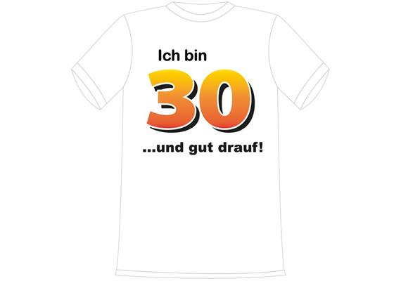 T-Shirt 30. Geburtstag gut drauf - S