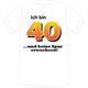 T-Shirt 40. Geburtstag Erwachsen - L