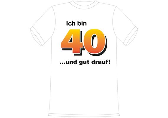 T-Shirt 40. Geburtstag gut drauf - S