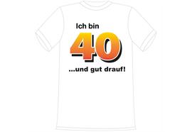 T-Shirt 40. Geburtstag gut drauf - XXL