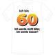T-Shirt 60. Geburtstag älter besser - S