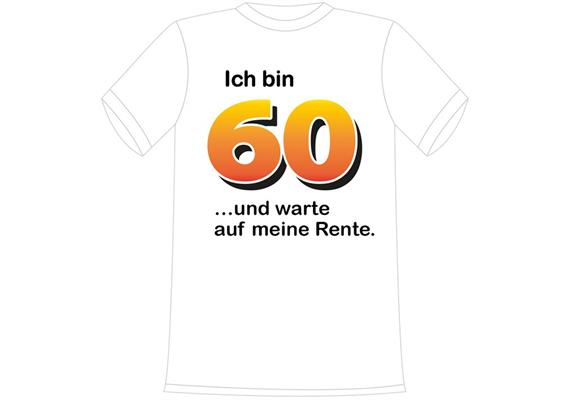 T-Shirt 60. Geburtstag Rente - S