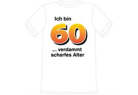 T-Shirt 60. Geburtstag scharf - XXL