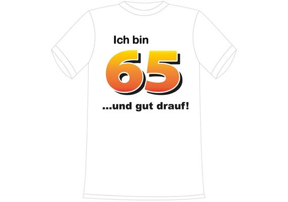 T-Shirt 65. Geburtstag gut drauf - S