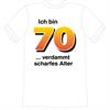 T-Shirt 70. Geburtstag scharf - M
