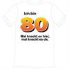 T-Shirt 80. Geburtstag knackig - XXL