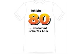 T-Shirt 80. Geburtstag scharf - L