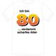 T-Shirt 80. Geburtstag scharf - S