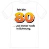 T-Shirt 80. Geburtstag Schwung - S