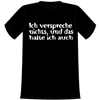 Verspreche nichts T-Shirt - L